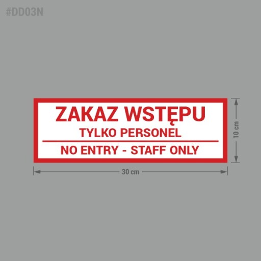Nálepka – Zákaz vstupu, iba personál 10x30
