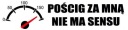 NÁLEPKA NA AUTO NAPÍSANÁ: NAHNAŤ MA NEMÁ ZMYSEL