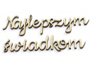 'Najlepším svedkom' NÁPIS DECOR DECOUPAGE DR28
